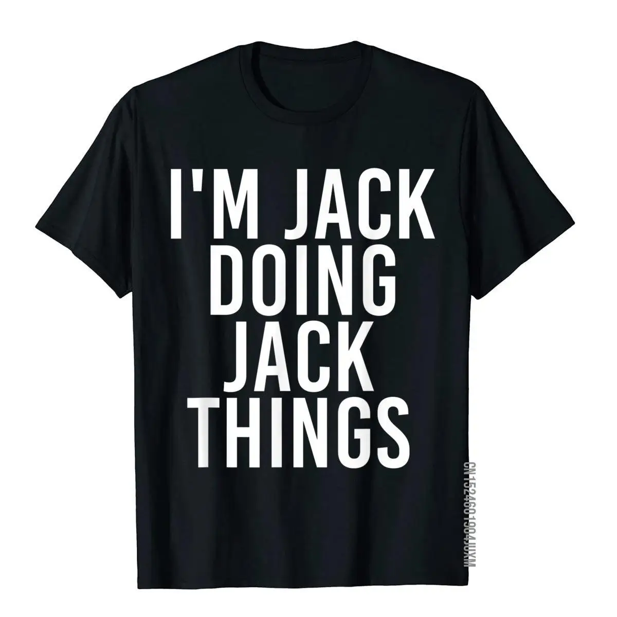 I'm JACK DOING JACK THINGS Shirt Funny Christmas Gift Idea T Shirts Unique Brand Men Tops Shirt Chinese Style Cotton
I'm JACK DOING JACK THINGS Shirt Funny Christmas Gift Idea T Shirts Unique Brand Men Tops Shirt Chinese Style Cotton