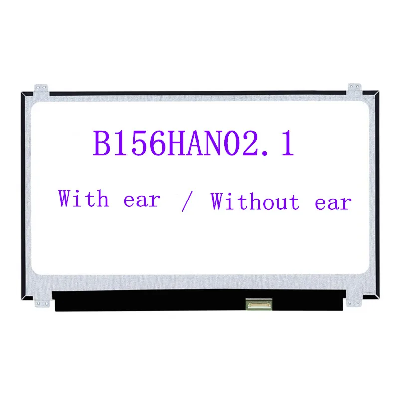 15.6" Matrix for B156HAN02.1 display panel 1920*1080 FHD eDP 30 pins LCD LED screen replacement matte with ear without ear
15.6" Matrix for B156HAN02.1 display panel 1920*1080 FHD eDP 30 pins LCD LED screen replacement matte with ear without ear