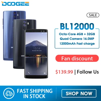 

DOOGEE BL12000 Smartphone 12000mAh Fast charge 6.0''18:9 FHD+ MTK6750T Octa Core 4GB RAM 32GB ROM Quad Camera 16.0MP Android 7.1