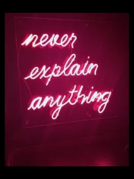 Never explain anything Neon Signs neon light neon lights for rooms glass light up sign Iconic Sign Neon lights neon wall signs
Never explain anything Neon Signs neon light neon lights for rooms glass light up sign Iconic Sign Neon lights neon wall signs