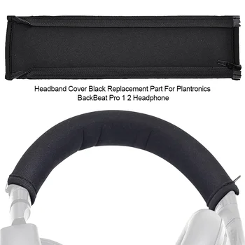 Flexible Zipper Replacement Part Washable Headband Cover Top Pad Protector Waterproof Cushion For Plantronics BackBeat Pro 1 2
Flexible Zipper Replacement Part Washable Headband Cover Top Pad Protector Waterproof Cushion For Plantronics BackBeat Pro 1 2