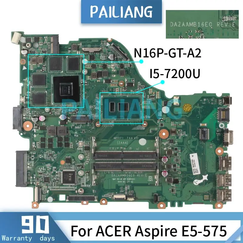 PAILIANG Laptop motherboard For ACER Aspire E5-575 I5-7200U Mainboard DAZAAMB16E0 SR2ZU N16P-GT-A2 DDR4 tesed
PAILIANG Laptop motherboard For ACER Aspire E5-575 I5-7200U Mainboard DAZAAMB16E0 SR2ZU N16P-GT-A2 DDR4 tesed