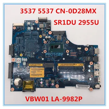 For INSPIRON 15R 3537 5537 Laptop motherboard CN-0D28MX 0D28MX D28MX VBW01 LA-9982P With SR1DU 2955U CPU DDR3 100% working well
For INSPIRON 15R 3537 5537 Laptop motherboard CN-0D28MX 0D28MX D28MX VBW01 LA-9982P With SR1DU 2955U CPU DDR3 100% working well