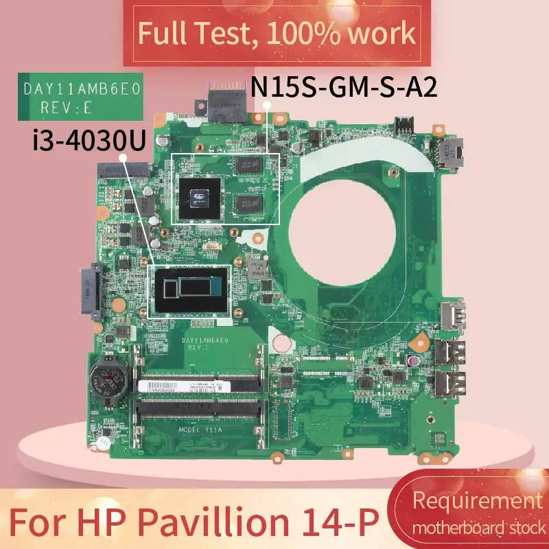 Для HP Pavillion 14-P DAY11AMB6E0 SR1EN i3-4030U N15S-GM-S-A2 DDR3, материнская плата ноутбука, полный тест 100% работы
Для HP Pavillion 14-P DAY11AMB6E0 SR1EN i3-4030U N15S-GM-S-A2 DDR3, материнская плата ноутбука, полный тест 100% работы