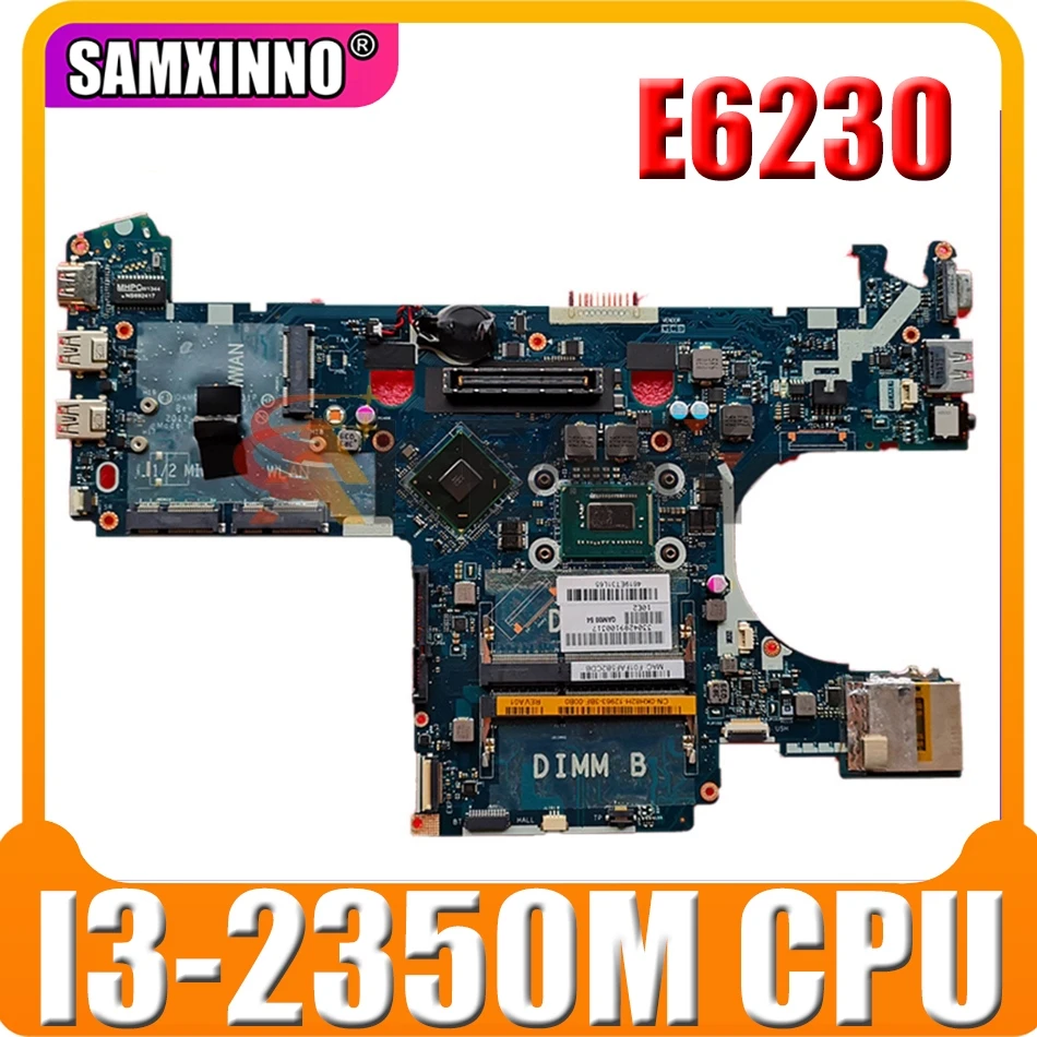 Оригинальная материнская плата для ноутбука DELL Latitude E6230 Core I3-2350M CN-0H62PP 0H62PP QAM00 LA-7731P
