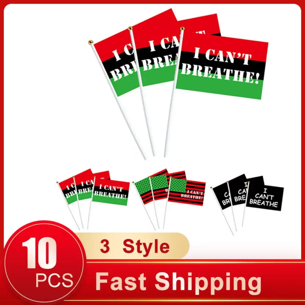 10PCS I CAN'T BREATHE Handheld Flag Against Racial Discrimination Fight for Justice for Outdoor Fast Shipping
10PCS I CAN'T BREATHE Handheld Flag Against Racial Discrimination Fight for Justice for Outdoor Fast Shipping