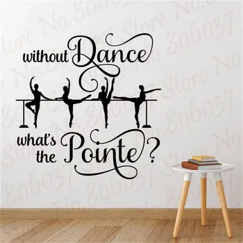 Dance Wall Decal What's Pointe Ballet Dancer Lettering Vinyl Decor Wallpaper Poster PW525
Dance Wall Decal What's Pointe Ballet Dancer Lettering Vinyl Decor Wallpaper Poster PW525