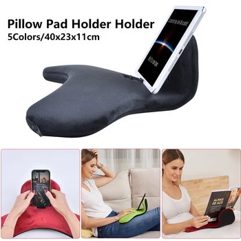 5 Colors Pillow Tablet Read Holder Stand Pillow Mobile Phone Holder Cushion For Phone 1pcs 2020
5 Colors Pillow Tablet Read Holder Stand Pillow Mobile Phone Holder Cushion For Phone 1pcs 2020