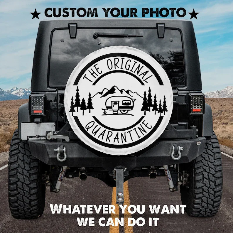 

The Original Quarantine Spare Tire Cover For Car - Car Accessories, Custom Spare Tire Covers Your Own Personalized Design,