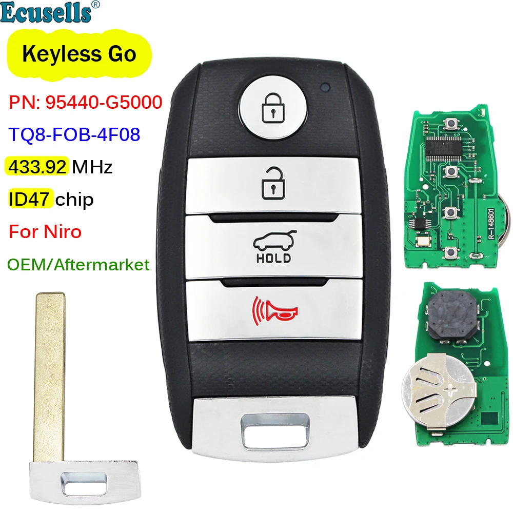 OEM 95440-G5000 Keyless-Go Smart Remote Key FSK 433.92MHZ ID47 Chip for KIA Niro Touring LX EX 2017 2018 2019 TQ8-FOB-4F08
OEM 95440-G5000 Keyless-Go Smart Remote Key FSK 433.92MHZ ID47 Chip for KIA Niro Touring LX EX 2017 2018 2019 TQ8-FOB-4F08