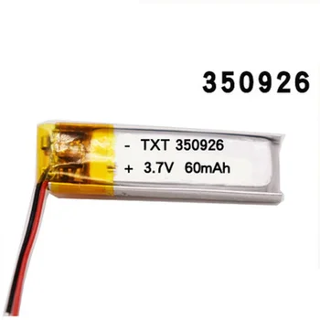 3.7V 60mAh Li-ion Battery 350926 Lithium Polymer Rechargeable Battery for MP3 MP4 MP5 bluetooth headset smart bracelet
3.7V 60mAh Li-ion Battery 350926 Lithium Polymer Rechargeable Battery for MP3 MP4 MP5 bluetooth headset smart bracelet