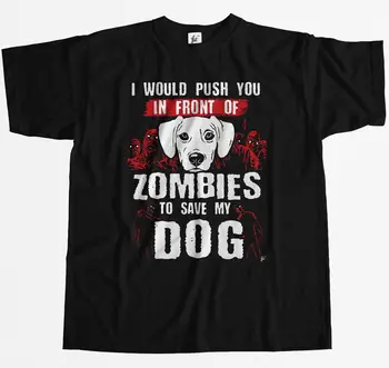 I Would Push You In Front Of Zombies To Save My Dog Mens T-Shirt 
I Would Push You In Front Of Zombies To Save My Dog Mens T-Shirt