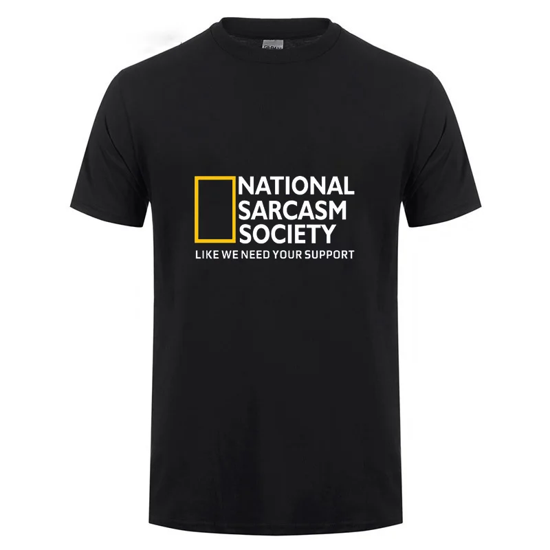 

National Sarcasm Society Funny T Shirt Men Casual O Neck Cotton Short Sleeve Streetwear Cool Sarcasm T-shirt Summer Tops Tee