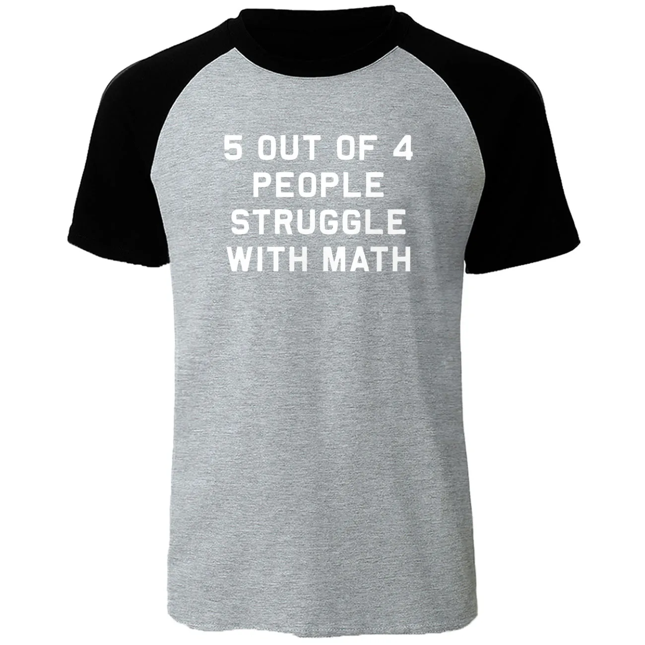 5 of 4 People Struggle with Math T Shirt Funny School Teacher Teaching Humor T-Shirt Cotton Letter Print Tshirt Men's Raglan Top
5 of 4 People Struggle with Math T Shirt Funny School Teacher Teaching Humor T-Shirt Cotton Letter Print Tshirt Men's Raglan Top