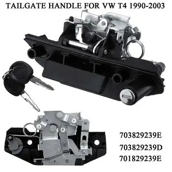 Car Rear Tailgate Handle With Lock Closure 2 Keys 701829239E 703829239E 703829239D For VW T4 1990 1991 1992 1993-2003
Car Rear Tailgate Handle With Lock Closure 2 Keys 701829239E 703829239E 703829239D For VW T4 1990 1991 1992 1993-2003