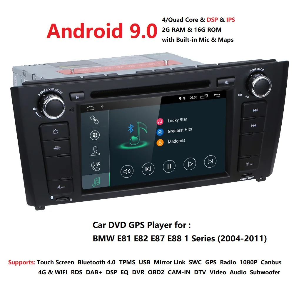 GPS EQ DSP RDS DVR DSP 7'' Android 9.0 Car GPS Navigation Radio player A7 for BMW 1 Series E81 E82 E87 E88 4G RAM 16G ROM 4 core
GPS EQ DSP RDS DVR DSP 7'' Android 9.0 Car GPS Navigation Radio player A7 for BMW 1 Series E81 E82 E87 E88 4G RAM 16G ROM 4 core