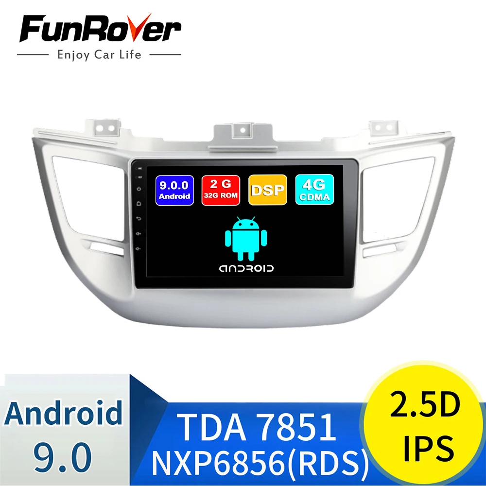 FUNROVER 2.5D+IPS Quca 4 core android 9.0 car dvd for Hyundai Tucson/IX35 2016 2017 multimedia car radio gps navigation RDS DSP
FUNROVER 2.5D+IPS Quca 4 core android 9.0 car dvd for Hyundai Tucson/IX35 2016 2017 multimedia car radio gps navigation RDS DSP