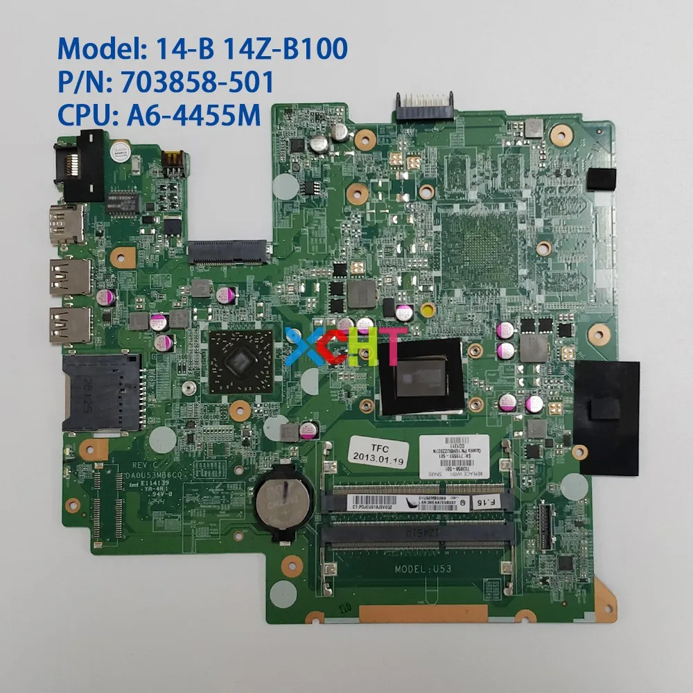 703858-501 703858-001 DA0U53MB6C0 UMA A70M w A6-4455M CPU для HP Pavilion 14-B Series 14Z-B100 материнская плата для ноутбука
703858-501 703858-001 DA0U53MB6C0 UMA A70M w A6-4455M CPU для HP Pavilion 14-B Series 14Z-B100 материнская плата для ноутбука