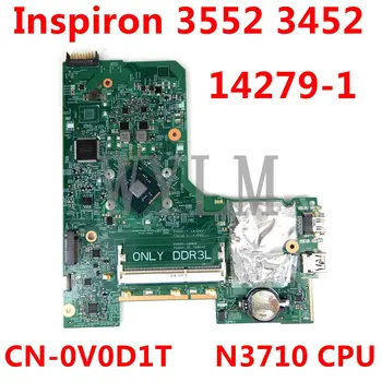 

CN-0V0D1T 0V0D1T V0D1T For Dell Inspiron 3552 3452 Laptop Motherboard 896X3 14279-1 SR2KL N3710 CPU 100%tested working