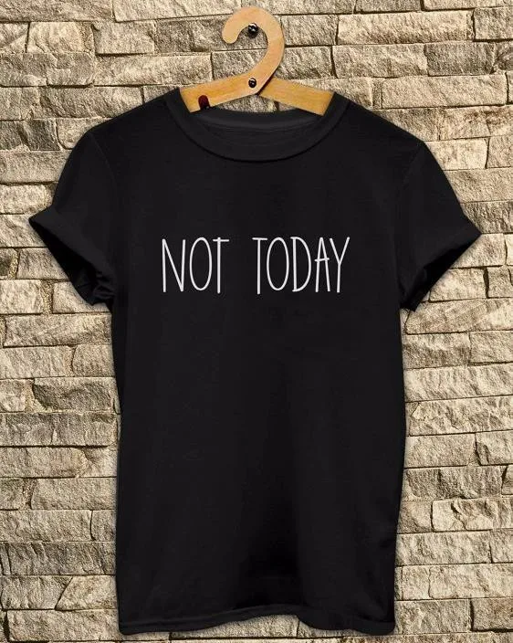 Женская футболка с принтом NOT TODAY хлопковая Повседневная забавная рубашка для