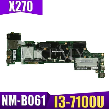 NM-B061 Laptop motherboard For Lenovo ThinkPad X270 original mainboard I3-7100U 
NM-B061 Laptop motherboard For Lenovo ThinkPad X270 original mainboard I3-7100U
