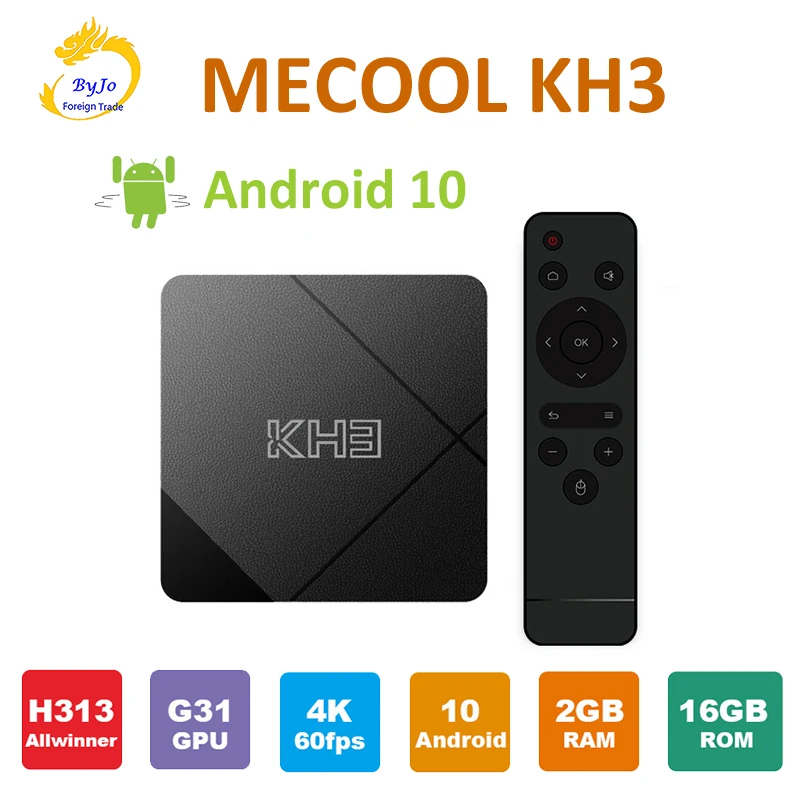 Mecool KH3 Smart TV Box Android 10 2GB 16GB Media player Allwinner H313 Quad-core ARM Cortex-A53 WiFi BT 4.1TV Box
Mecool KH3 Smart TV Box Android 10 2GB 16GB Media player Allwinner H313 Quad-core ARM Cortex-A53 WiFi BT 4.1TV Box