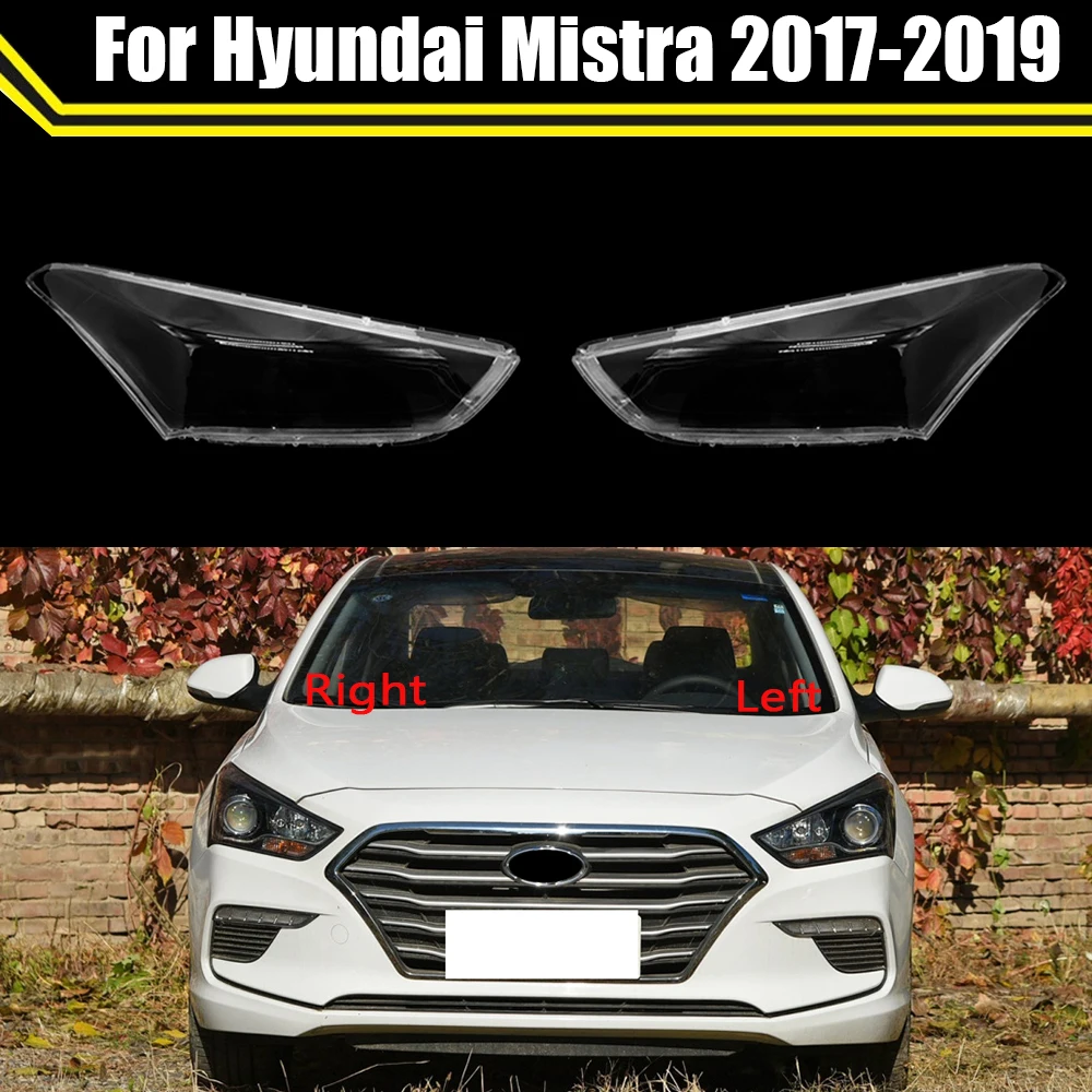 

Car Headlight Lens For Hyundai Mistra 2017 2018 2019 Car Headlight Glass Headlamp Lens Auto Shell Cover Transparent Lampshade