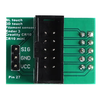 For Creality Cr-10 / Ender 3 & Pro / Ender 5 Pin 27 Board For Bltouch Bl Touch 
For Creality Cr-10 / Ender 3 & Pro / Ender 5 Pin 27 Board For Bltouch Bl Touch