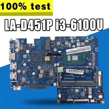 LA-D451P Laptop motherboard For Lenovo YOGA 510-14ISK Flex4-1470 original mainboard I3-6100U with video card 
LA-D451P Laptop motherboard For Lenovo YOGA 510-14ISK Flex4-1470 original mainboard I3-6100U with video card