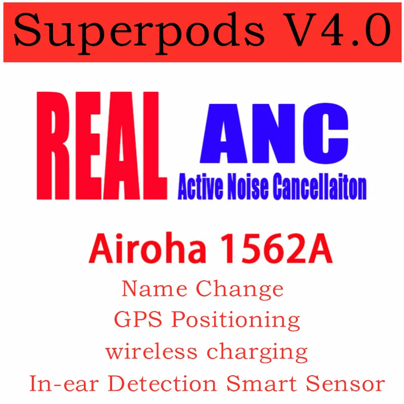 Superpods V4.0 tws Airoha 1562A Dual ANC Mic Active Noise Cancellation Hybrid ANC with Positioning Name Change Smart Sensor
Superpods V4.0 tws Airoha 1562A Dual ANC Mic Active Noise Cancellation Hybrid ANC with Positioning Name Change Smart Sensor