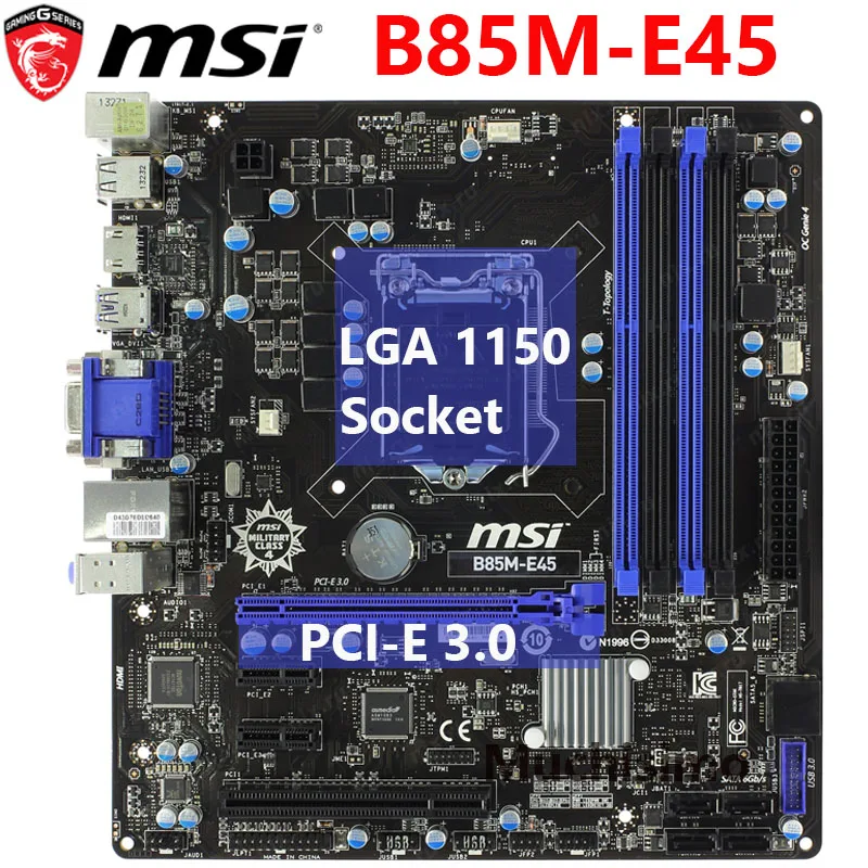 Материнская плата MSI B85M-E45 для ПК LGA 1150 Intel Core i7 i5 i3 Pentium Celeron DDR3 32 Гб PCI-E 3 0 B85 SATA Micro-ATX