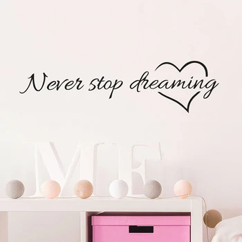Never Stop Dreaming Wall Stickers Inspiration English Quote Vinyl Wall Decals Home Decor for Baby Room Art Design Stickers PVC
Never Stop Dreaming Wall Stickers Inspiration English Quote Vinyl Wall Decals Home Decor for Baby Room Art Design Stickers PVC