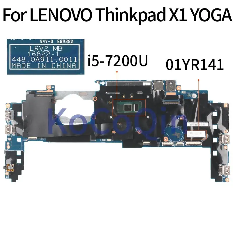 KoCoQin laptop Motherboard For LENOVO Thinkpad X1 YOGA Core SR342 I5-7200U Mainboard 16822-1 448.0A911. 0011 01YR141 01AX845
KoCoQin laptop Motherboard For LENOVO Thinkpad X1 YOGA Core SR342 I5-7200U Mainboard 16822-1 448.0A911. 0011 01YR141 01AX845