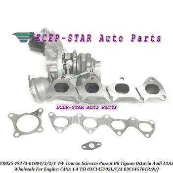 Turbo TD025 49373-01003 49373-01001 49373-01002 03C145701R 03C145701J 03C145702C For Volkswagen Touran Scirocco Passat B6 CAXA 
Turbo TD025 49373-01003 49373-01001 49373-01002 03C145701R 03C145701J 03C145702C For Volkswagen Touran Scirocco Passat B6 CAXA