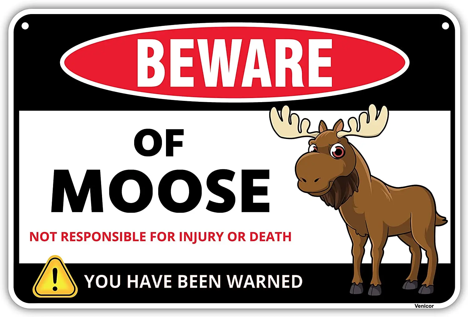 Venicor Beware of Moose Sign - 8 x 12 Inches - Aluminum - Moose Decor Wall Art - Moose Gifts for Moose Lovers - Moose 
Venicor Beware of Moose Sign - 8 x 12 Inches - Aluminum - Moose Decor Wall Art - Moose Gifts for Moose Lovers - Moose