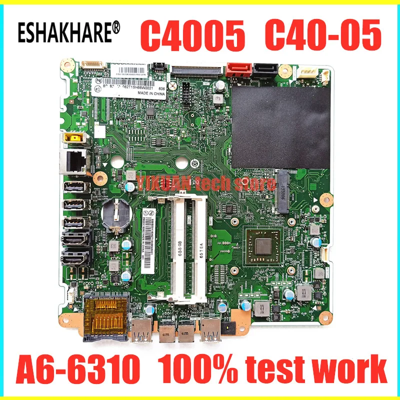ESHAKHARE/CFTB3S1 V1.0 для lenovo C4005 S4005 материнская плата C40 05 все в одном A6 6310 процессор полностью протестирована OK после