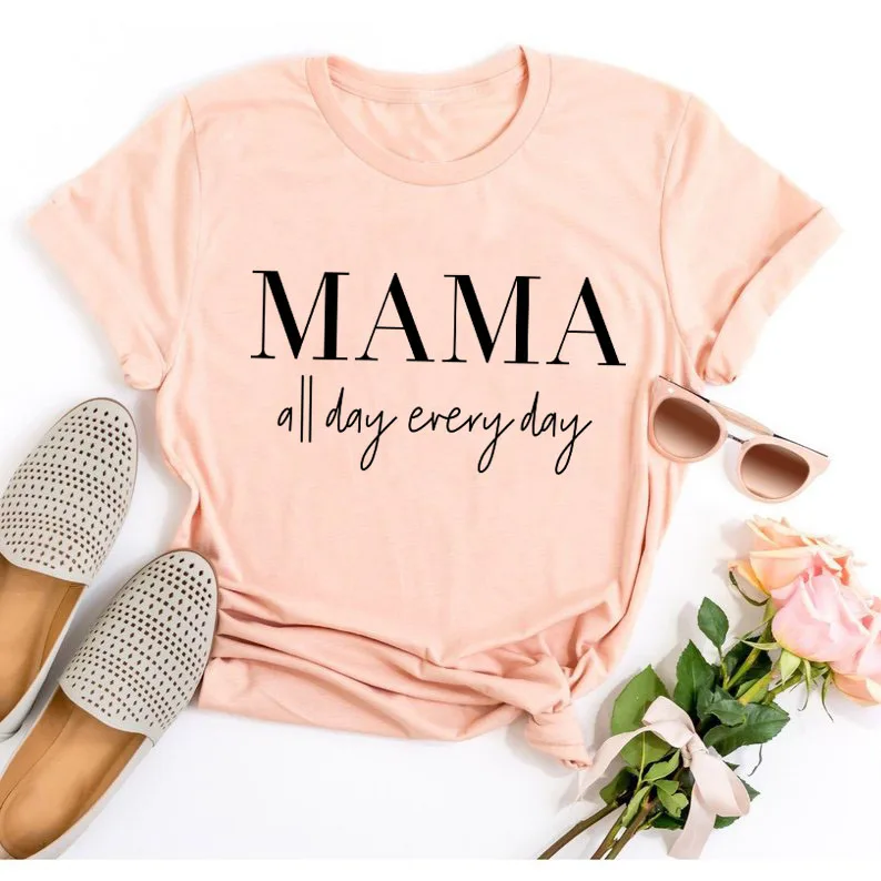 

MAMA all day every T-Shirt Tumblr 90s Casual Hipster Tee Unisex Stylish Short Sleeve Top outfits Mama Slogan Trendy Girl t shirt