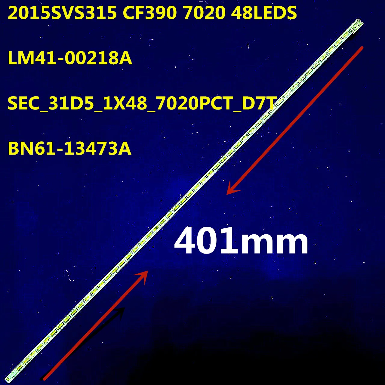 5PCS 401mm LED Backlight Strip 48 lamp for S32F351FUC LM41-00218A 2015SVS315 CF390 7020 BN61-13473A SEC_31D5_1X48_7020PCT_D7T
5PCS 401mm LED Backlight Strip 48 lamp for S32F351FUC LM41-00218A 2015SVS315 CF390 7020 BN61-13473A SEC_31D5_1X48_7020PCT_D7T