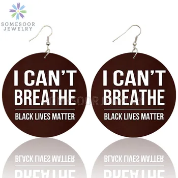 

SOMESOOR I Can't Breathe Printing Wooden Drop Earrings Black Lives Matter Sayings Large Loops Dangle Jewelry For Women Gifts