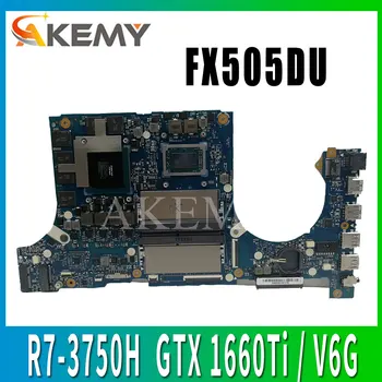 Akemy FX505DU Motherboard For ASUS TUF Gaming FX505D FX505DT FX505DD 15.6 inch Mainboard R7-3750H GTX 1660Ti / V6G
Akemy FX505DU Motherboard For ASUS TUF Gaming FX505D FX505DT FX505DD 15.6 inch Mainboard R7-3750H GTX 1660Ti / V6G