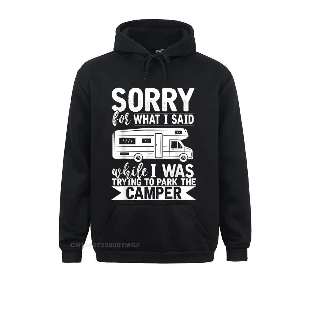 Sorry For What I Said While I Was Trying To Park Camping Sweatshirts Labor Day Europe Hoodies Long Sleeve Newest Clothes Mens
Sorry For What I Said While I Was Trying To Park Camping Sweatshirts Labor Day Europe Hoodies Long Sleeve Newest Clothes Mens