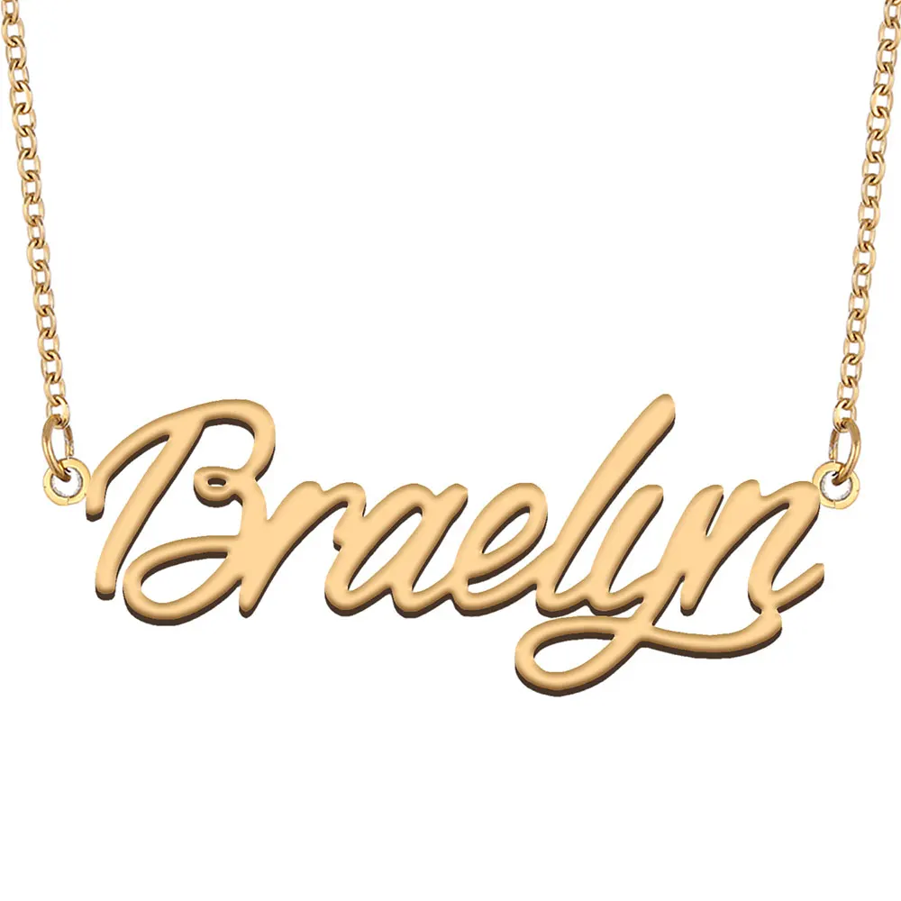 Braelyn Name Necklace for Women Personalized Stainless Steel Jewelry Gold Plated Nameplate Pendant Femme Mothers Girlfriend Gift
Braelyn Name Necklace for Women Personalized Stainless Steel Jewelry Gold Plated Nameplate Pendant Femme Mothers Girlfriend Gift