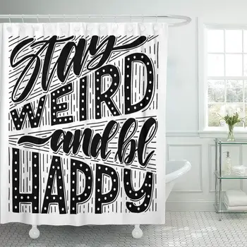 Saying Stay Weird and Be Happy Hand Lettering Drawn Shower Curtain Waterproof Polyester Fabric 72 x 78 Inches Set with Hooks
Saying Stay Weird and Be Happy Hand Lettering Drawn Shower Curtain Waterproof Polyester Fabric 72 x 78 Inches Set with Hooks