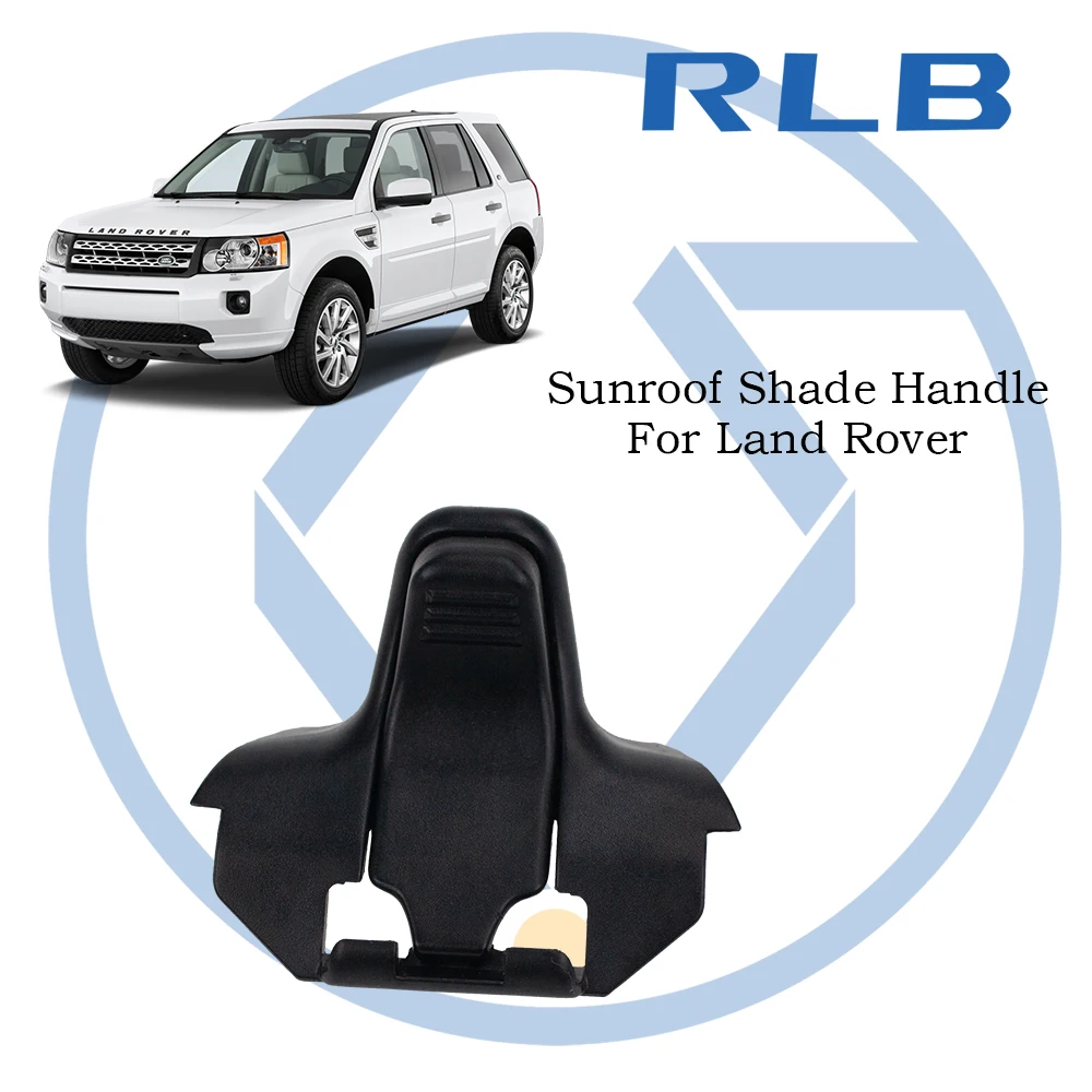 

LR019776 Rear Sunroof Shade Handle Light Black For LAND ROVER Freelander 2 LR2