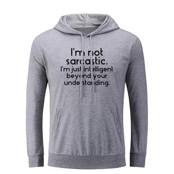 I'm Not Sarcastic. I'm Just Intelligent Beyond Your Understanding Men Graphic Hoodie Sweatshirt Strings Hooded Pullover
I'm Not Sarcastic. I'm Just Intelligent Beyond Your Understanding Men Graphic Hoodie Sweatshirt Strings Hooded Pullover