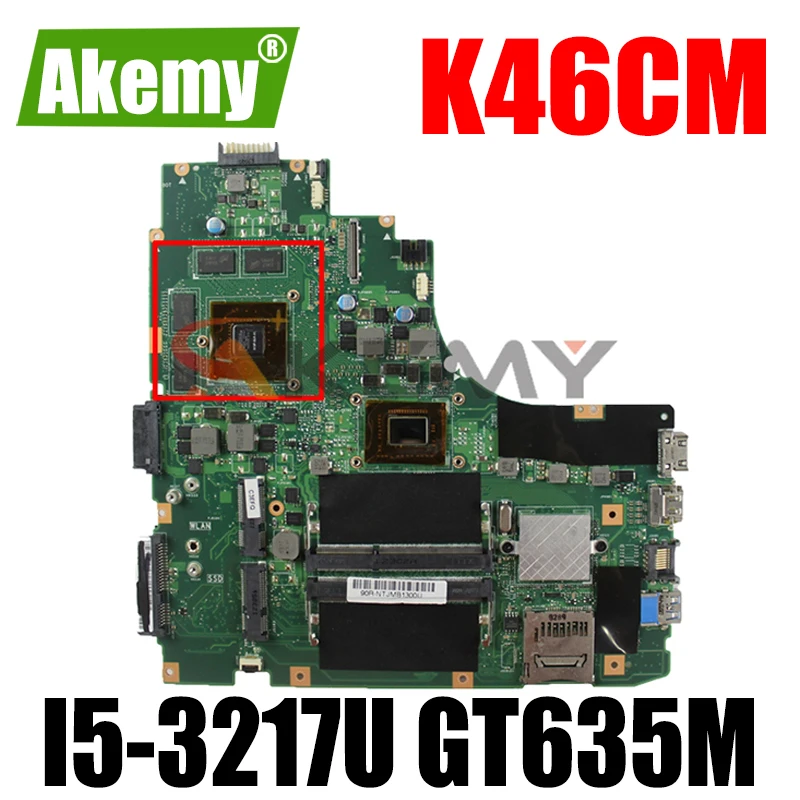 Akemy K46CM материнская плата для ноутбука ASUS K46CB K46C оригинальная I5-3217U GT635M | Компьютеры