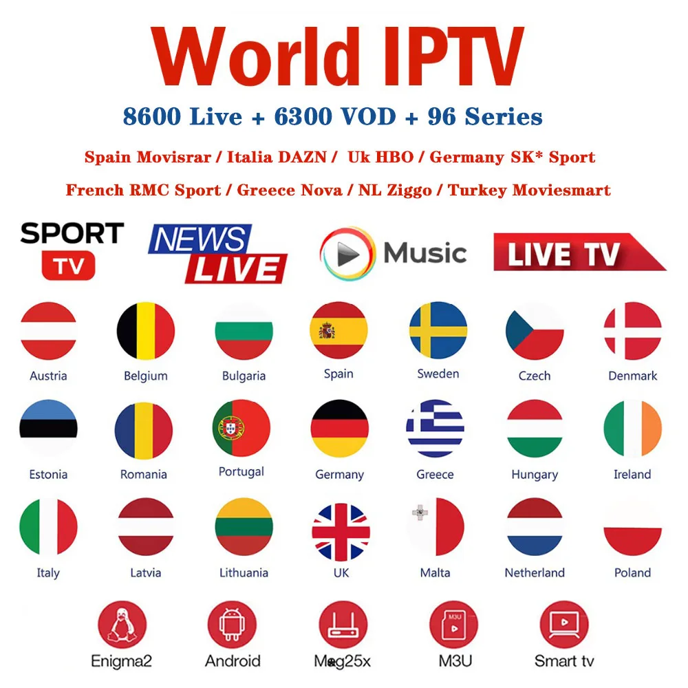 World IPTV M3u Subscription Europe Greece Netherlands Spain Italy DAZN Movistatr Portugal Smart Android TV Box HD HEVC VLC IPTV
World IPTV M3u Subscription Europe Greece Netherlands Spain Italy DAZN Movistatr Portugal Smart Android TV Box HD HEVC VLC IPTV