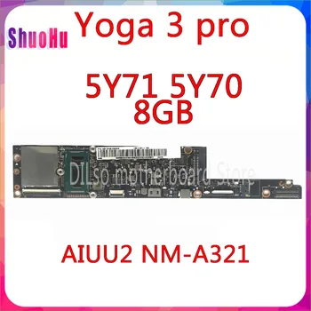 KEFU NM-A321 RAM Original Motherboard AIUU2 NM-A321 with M-5Y71/5Y70 CPU 8GB for Lenovo Yoga 3 Pro Motherboard DDR3 HM76 Intel
KEFU NM-A321 RAM Original Motherboard AIUU2 NM-A321 with M-5Y71/5Y70 CPU 8GB for Lenovo Yoga 3 Pro Motherboard DDR3 HM76 Intel