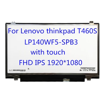 Touch screen for Lenovo thinkpad T460S LP140WF5-SPB3 LP140WF5-SPB2 LP140WF5-SPK1 FRU 00NY409 14" FHD IPS Display Laptop Matrix