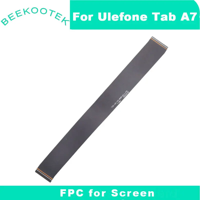 New Original Ulefone Tab A7 Tablet FPC for screen Repair Accessories For Ulefone Tab A7 10.1 Inch Tablets
New Original Ulefone Tab A7 Tablet FPC for screen Repair Accessories For Ulefone Tab A7 10.1 Inch Tablets